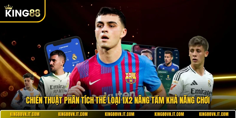 Chiến thuật phân tích thể loại 1x2 nâng tầm khả năng chơi