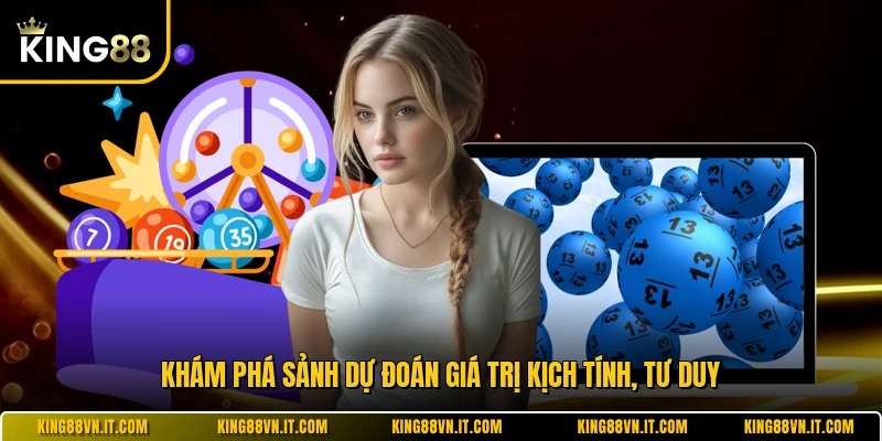 Khám phá sảnh dự đoán giá trị kịch tính, tư duy 