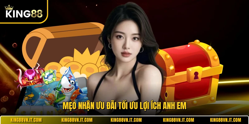 Mẹo nhận ưu đãi tối ưu lợi ích anh em