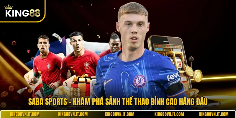 Saba Sports - Khám Phá Sảnh Thể Thao Đỉnh Cao Hàng Đầu